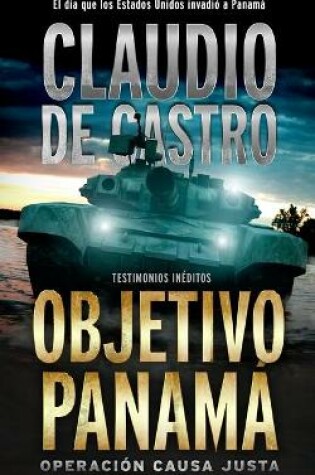 Cover of Objetivo Panama / Operacion Causa Justa