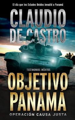 Book cover for Objetivo Panama / Operacion Causa Justa