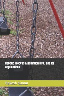 Book cover for Robotic Process Automation (RPA) and its applications