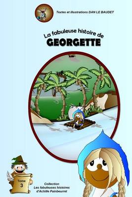 Cover of La Fabuleuse Histoire de Georgette