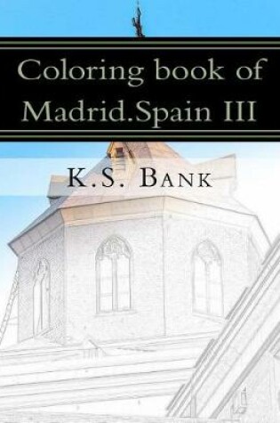 Cover of Coloring book of Madrid.Spain III