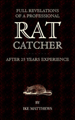 Book cover for Full Revelations of a Professional Rat-Catcher After 25 Years' Experience