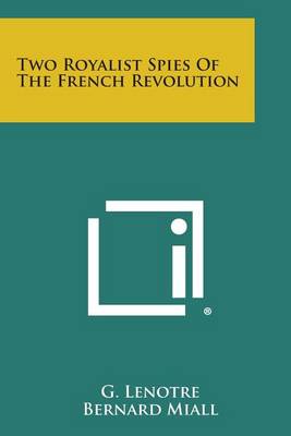 Book cover for Two Royalist Spies of the French Revolution