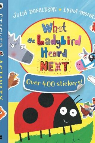 Cover of What the Ladybird Heard Next Sticker Book