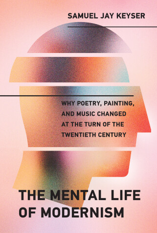 Book cover for The Mental Life of Modernism