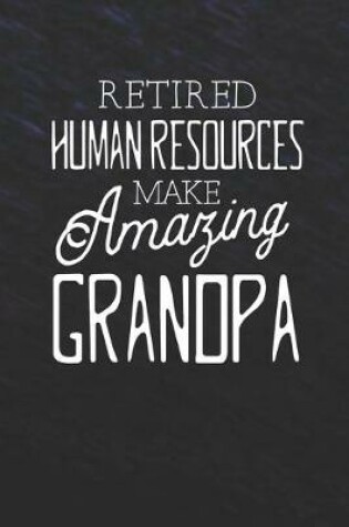 Cover of Retired Human Resources Make Amazing Grandpa