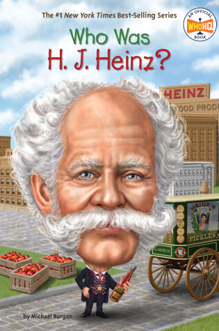 Cover of Who Was H. J. Heinz?