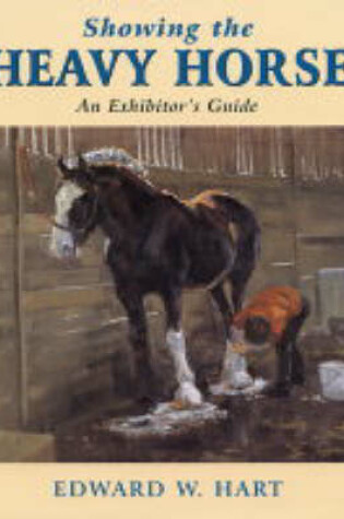 Cover of Showing the Heavy Horse