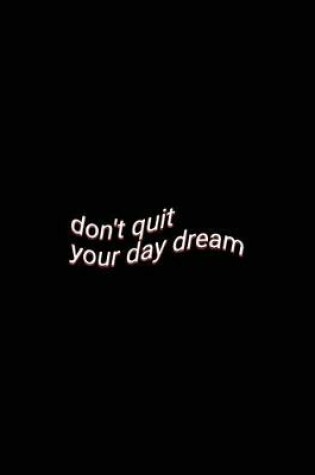 Cover of don't quit your day dream