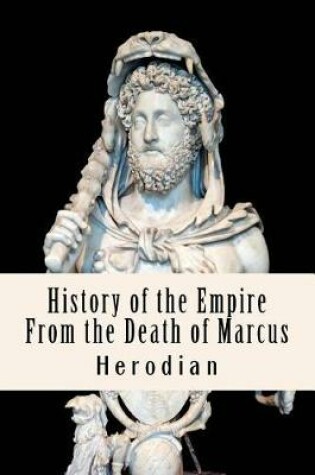 Cover of History of the Empire From the Death of Marcus