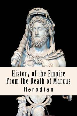 Book cover for History of the Empire From the Death of Marcus