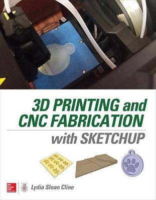 Book cover for 3D Printing and Cnc Fabrication with Sketchup