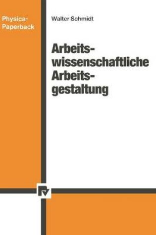 Cover of Arbeitswissenschaftliche Arbeitsgestaltung