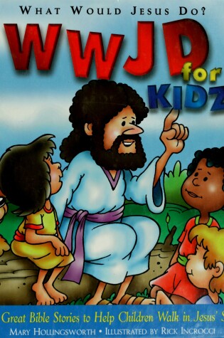 Cover of What Would Jesus Do for Kids