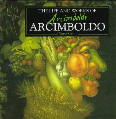 Cover of The Life and Works of Arcimboldo