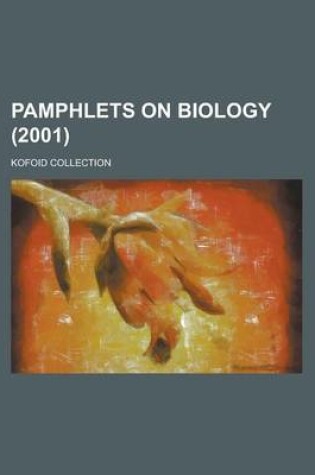 Cover of Pamphlets on Biology; Kofoid Collection (2001)