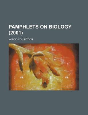 Book cover for Pamphlets on Biology; Kofoid Collection (2001)