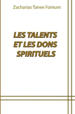 Book cover for Les Talents et Les Dons Spirituels