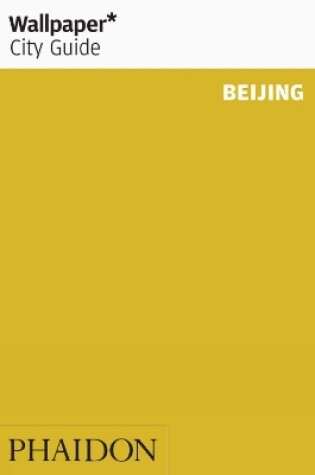 Cover of Wallpaper* City Guide Beijing 2012