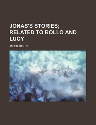 Book cover for Jonas's Stories; Related to Rollo and Lucy