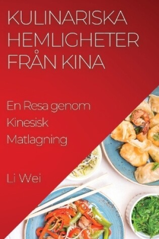 Cover of Kulinariska Hemligheter från Kina