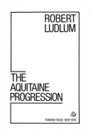 Cover of The Aquitaine Progression