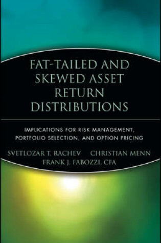 Cover of Fat-Tailed and Skewed Asset Return Distributions