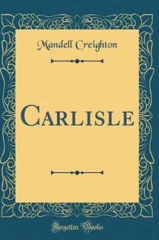 Cover of Carlisle (Classic Reprint)