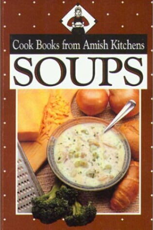 Cover of Soups from Amish Kitchens