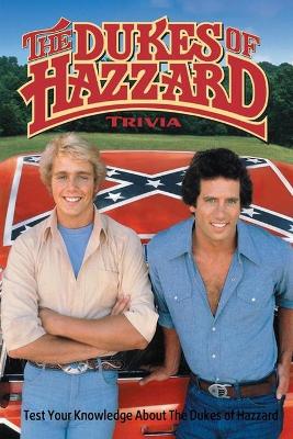 Book cover for The Dukes of Hazzard Trivia