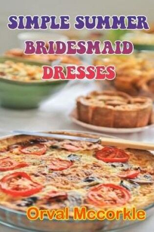 Cover of Simple Summer Bridesmaid Dresses