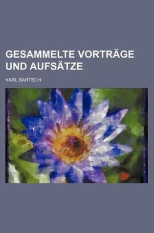 Cover of Gesammelte Vortrage Und Aufsatze