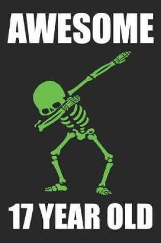 Cover of Awesome 17 Year Old Dabbing Skeleton