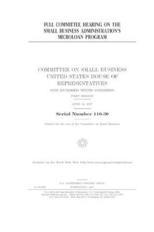 Cover of Full committee hearing on the Small Business Administration's Microloan Program