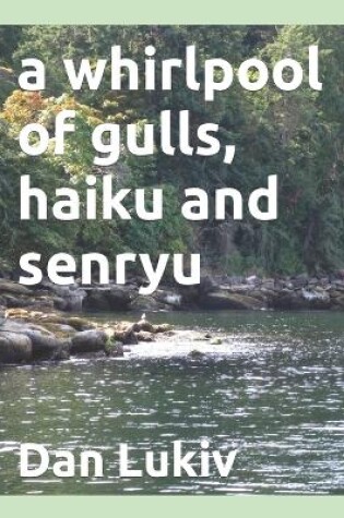 Cover of A whirlpool of gulls, haiku and senryu