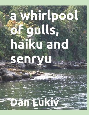 Book cover for A whirlpool of gulls, haiku and senryu