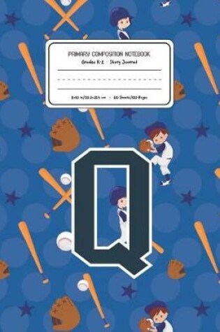 Cover of Primary Composition Notebook Grades K-2 Story Journal Q