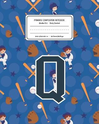 Book cover for Primary Composition Notebook Grades K-2 Story Journal Q