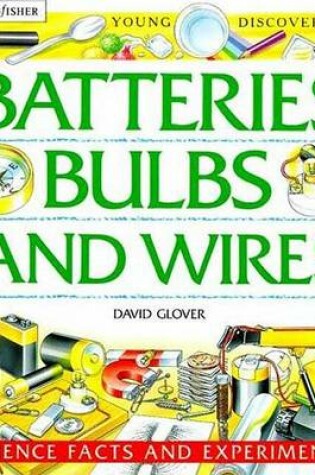 Cover of Batteries, Bulbs, and Wires