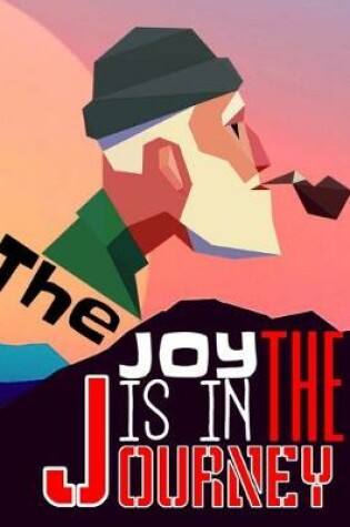 Cover of The Joy Is In The Journey