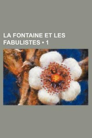 Cover of La Fontaine Et Les Fabulistes (1)