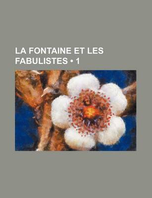 Book cover for La Fontaine Et Les Fabulistes (1)