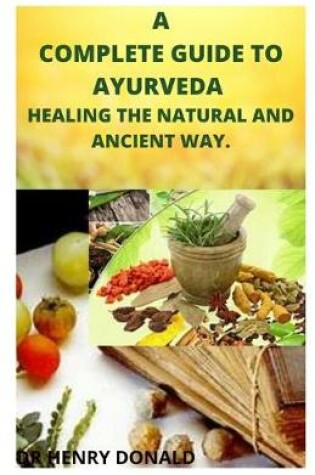 Cover of A Complete Guide to Ayurveda