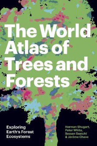 Cover of The World Atlas of Trees and Forests