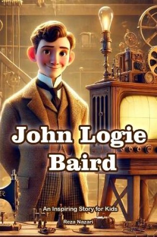 Cover of The Story of John Logie Baird