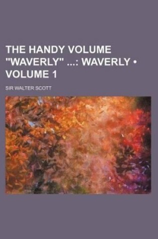 Cover of The Handy Volume Waverly (Volume 1); Waverly