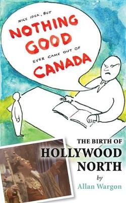 Book cover for The Birth of Hollywood North