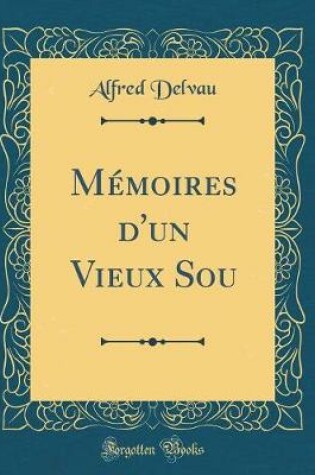 Cover of Mémoires d'un Vieux Sou (Classic Reprint)