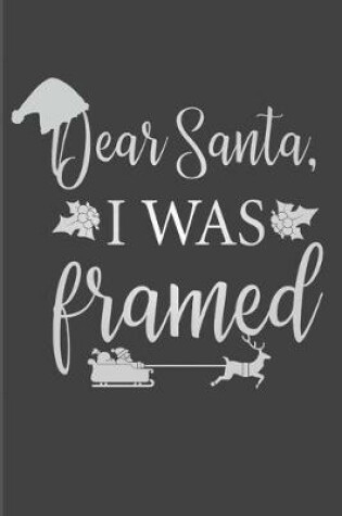 Cover of Dear Santa, I Was Framed