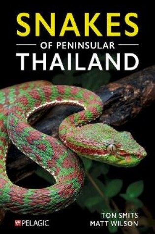 Cover of Snakes of Peninsular Thailand